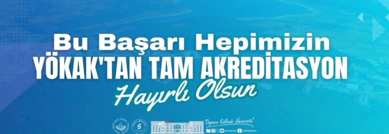 Üniversitemiz YÖKAK’tan “Tam Akreditasyon” Aldı